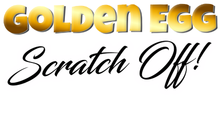 Golden egg scratch off! Scratch off 3 golder eggs to win big!